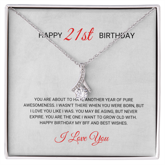 21st Birthday - You Are the One - BFF, Friendship, Alluring Beauty Necklace Gift, for Women, Females