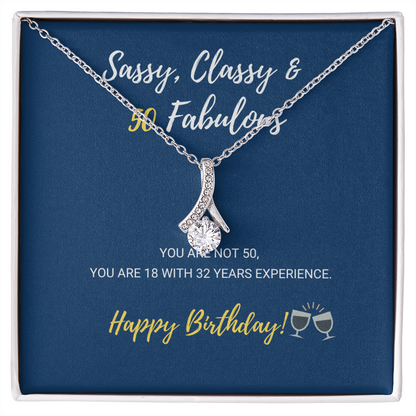 50th Birthday - Sassy, Classy & Fabulous - Alluring Beauty Necklace, for Women, Female Gift