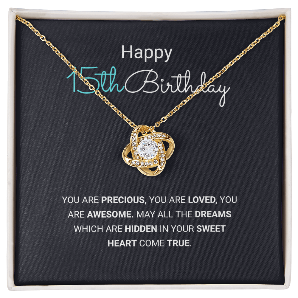 15th Birthday - You Are Precious - Love Knot Necklace, for Teen Girls, Female Gift