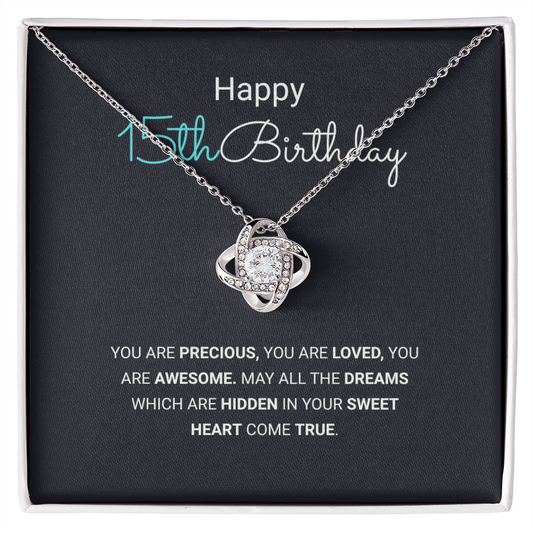 15th Birthday - You Are Precious - Love Knot Necklace, for Teen Girls, Female Gift