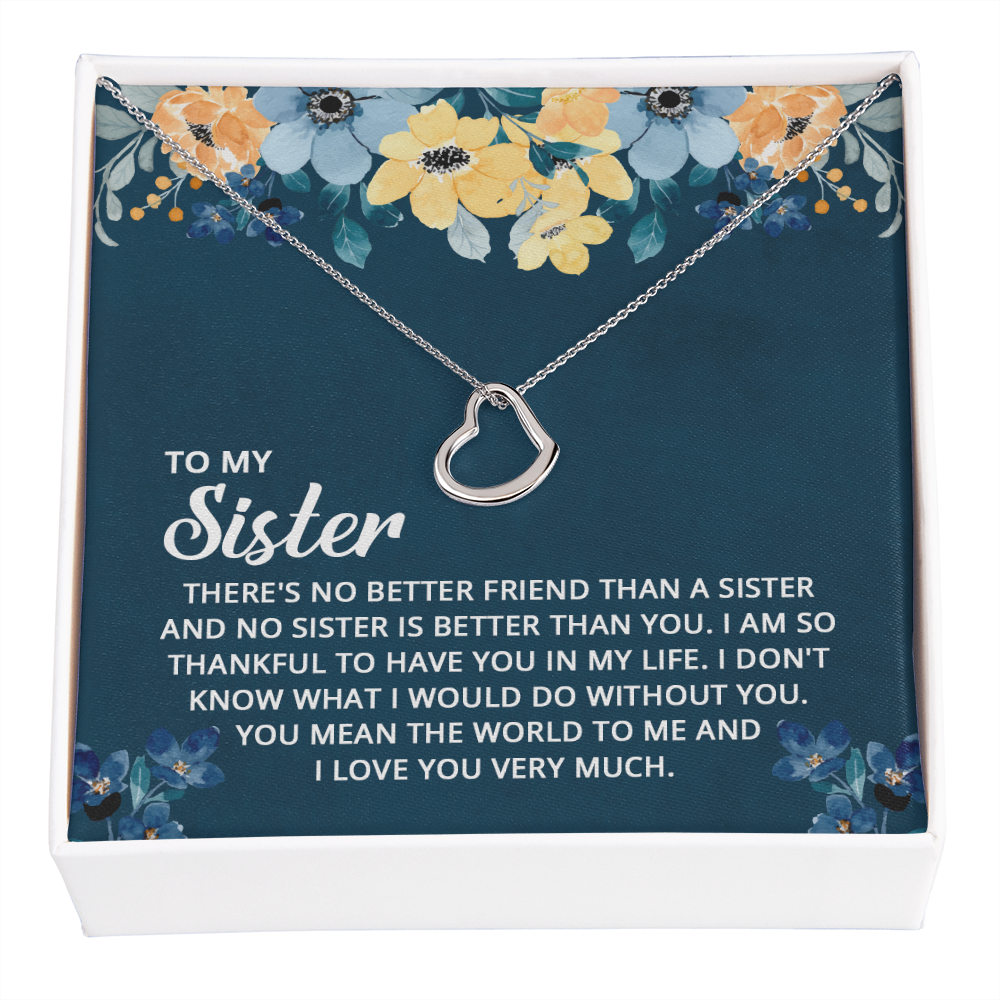 Sister - Thankful to Have You - Birthday, Friendship, Delicate Heart Necklace for Women, Female Gift