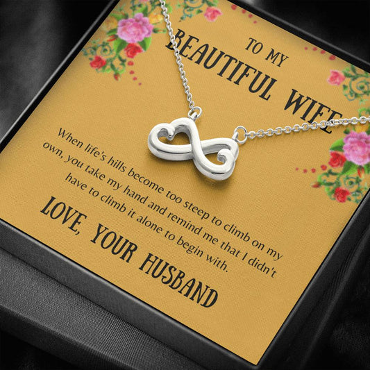 To My Wife - When Life's Hills - Infinity Heart Necklace