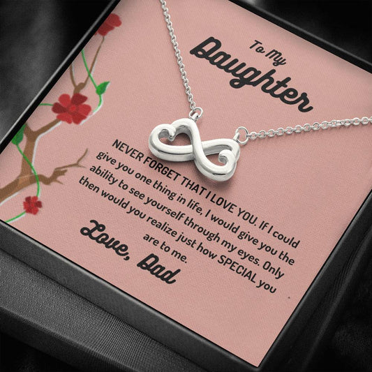 To My Daughter - Never Forget - Infinity Heart Necklace