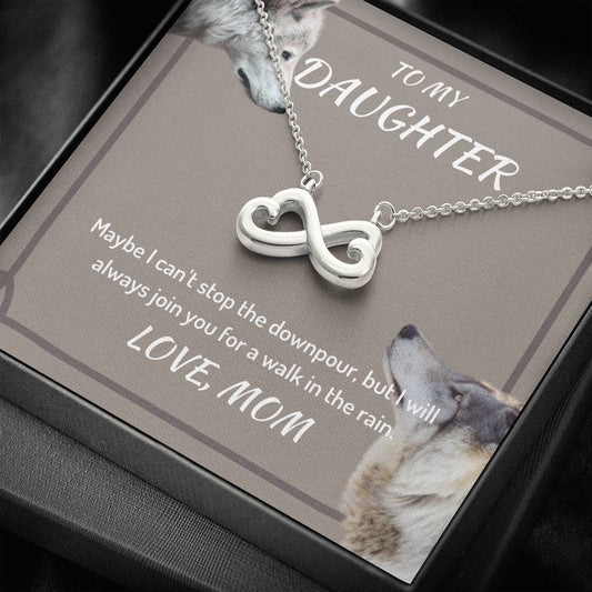 To My Daughter - I Can't Stop The Downpour - Infinity Heart Necklace