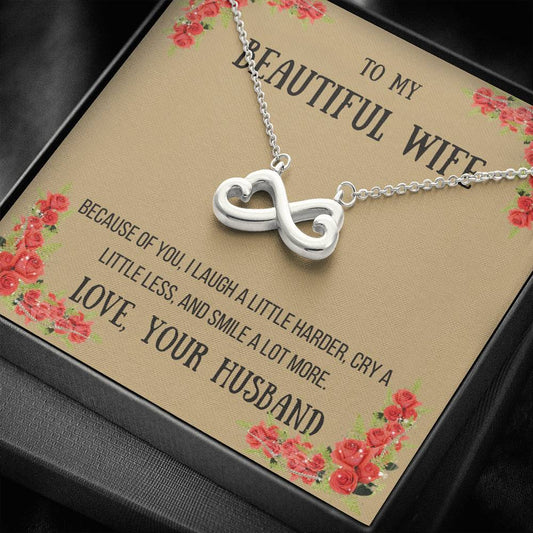 To My Wife - Because Of You - Infinity Heart Necklace