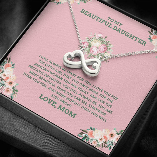 To My Daughter - I Will Always Be There - Infinity Heart Necklace