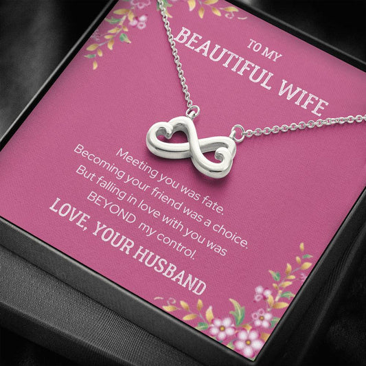 To My Wife - Meeting You Was Fate - Infinity Heart Necklace