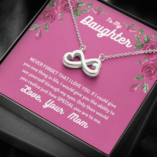 To My Daughter - Never Forget - Infinity Heart Necklace