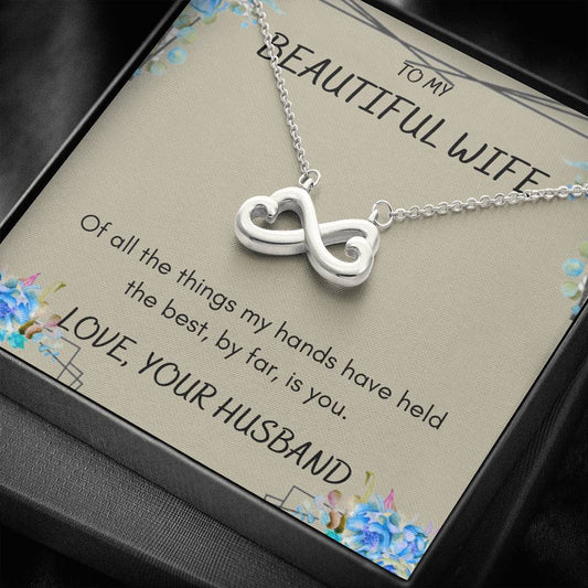 To My Wife - Of All The Things - Infinity Heart Necklace