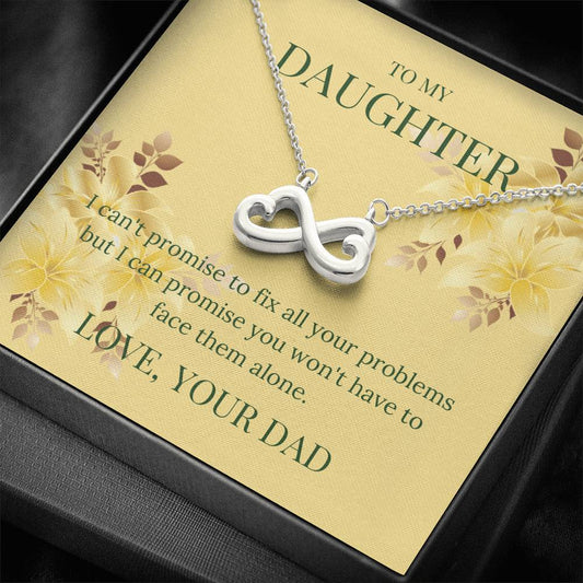 To My Daughter - I Can't Promise - Infinity Heart Necklace
