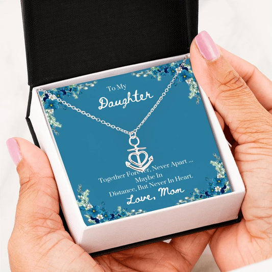 To My Daughter -Together Forever -Anchor Necklace