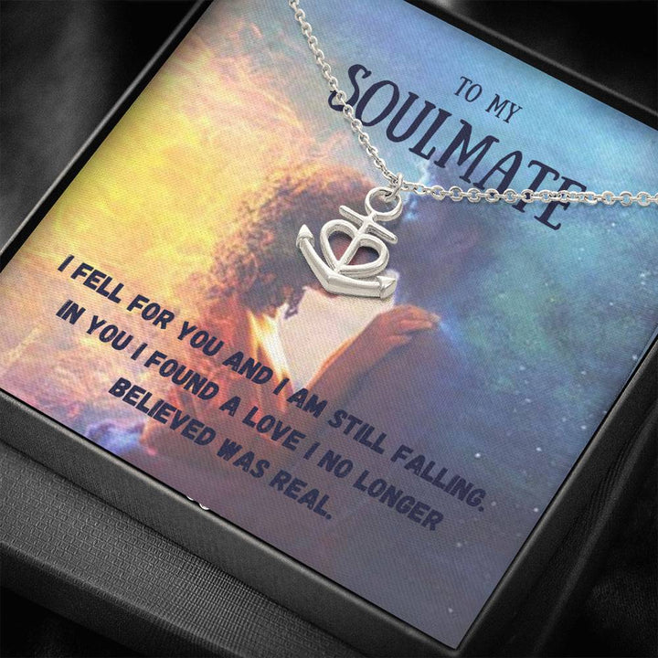 To My Soulmate - I Fell For You - Anchor Necklace