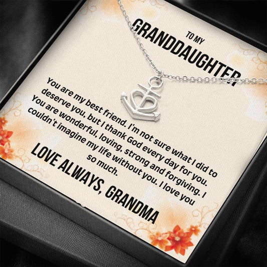 To My Granddaughter - You Are My Best Friend - Anchor Necklace