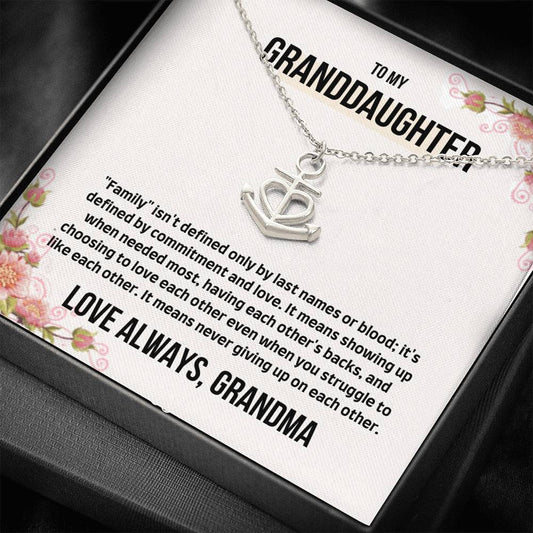To My Granddaughter - Commitment and Love - Anchor Necklace