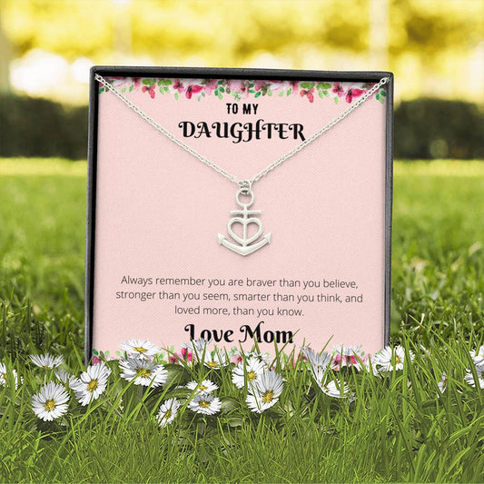 To My Daughter - Always Remember - Anchor Necklace