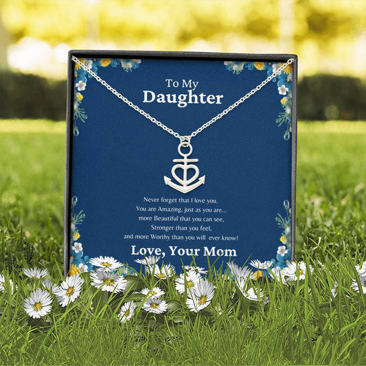 To My Daughter - You Are Amazing - Anchor Necklace