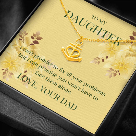 To My Daughter - I Can't Promise - Anchor Necklace