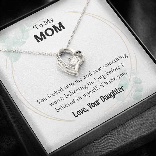 To My Mom - Something Worth Believing In - Forever Love Necklace