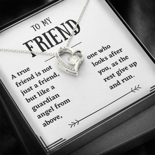 To My Friend - A True Friend - Forever Love Necklace