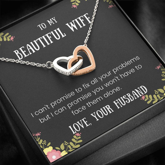 To My Wife - I Can't Promise To Fix - Interlocking Hearts Necklace