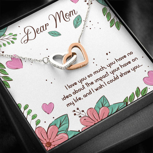 Dear Mom - I Love You So Much - Interlocking Hearts Necklace, Christmas Gift Necklace, Gift For Mom, Gift For Her, Mom Appreciation Necklace