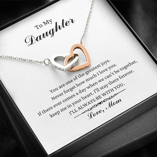 To My Daughter - I'll Always Be With You - Interlocking Hearts Necklace