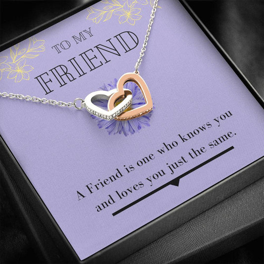 To My Friend - Knows You And Loves You - Interlocking Hearts Necklace