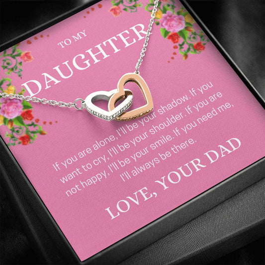 To My Daughter - If You Are Alone - Interlocking Hearts Necklace