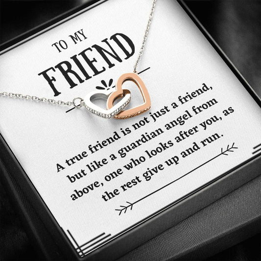 To My Friend - A True Friend -  Interlocking Hearts Necklace