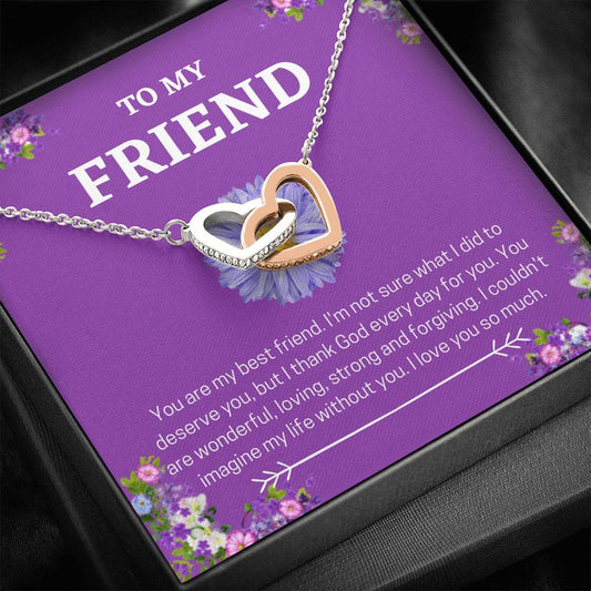 To My Friend - You Are My Bestfriend - Interlocking Hearts Necklace