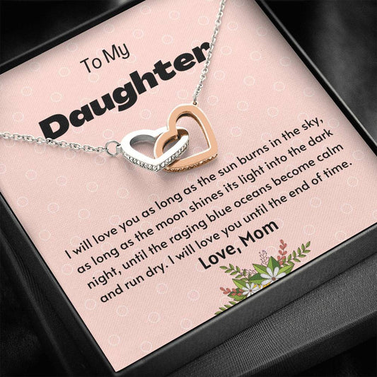 To My Daughter - I Will Love You - Interlocking - Hearts - Necklace