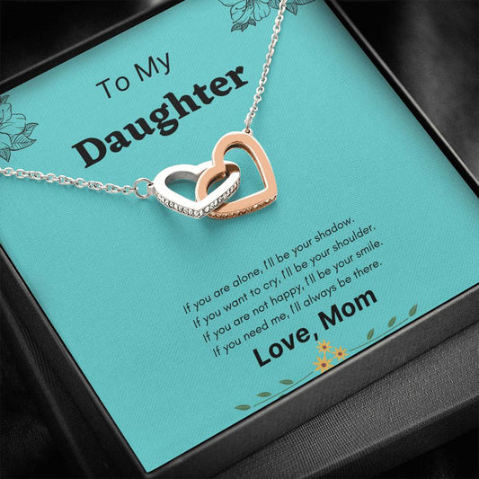 To My Daughter - If You Are Alone - Interlocking Hearts Necklace