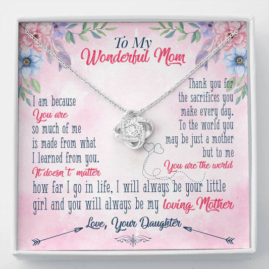 To My Wonderful Mom - I Will Always Be Your Little Girl - Love Knot Necklace, Mom Jewelry Gift, Mother's Day Gift, Mom Birthday Gift, Gift From Daughter