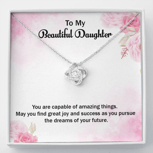 To My Beautiful Daughter - Love Knot Necklace - College Graduate, New Grad Jewelry, Graduation, Gift, Card, Gift For Her, 2021, Congratulations Grad, Senior