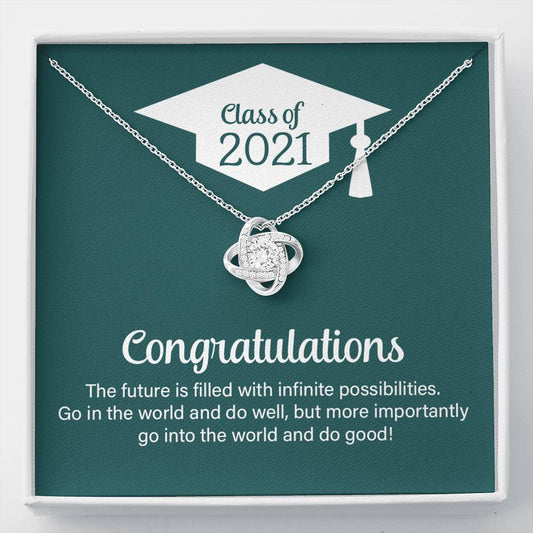 The Future Is Filled With Infinite Possibilities - Love Knot Necklace - College Graduate, New Grad Jewelry, Graduation, Gift, Card, Gift For Her, 2021, Congratulations Grad, Senior