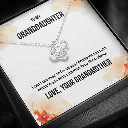 To My Granddaughter - I Can't Promise - Love Knot Necklace