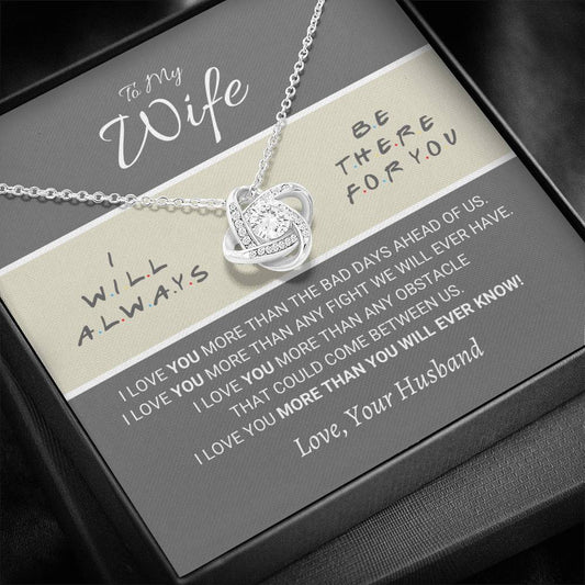 To My Wife - There For You - Love Knot Necklace
