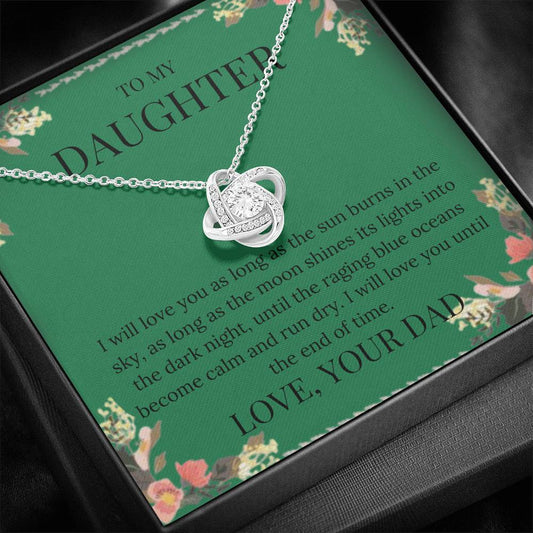 To My Daughter - I Will Love You - Love Knot Necklace