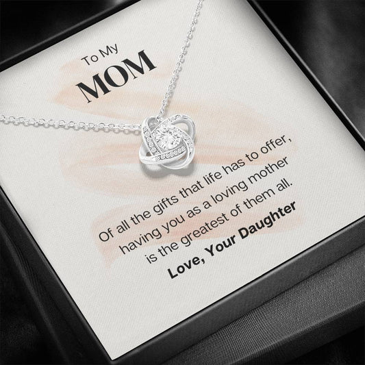 To My Mom - The Greatest Of Them All - Love Knot Necklace