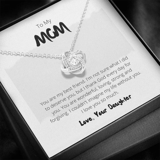 To My Mom - You Are My Best Friend - Love Knot Necklace