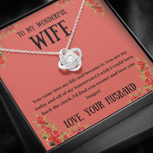 To My Wife - You Came Into My Life -  Love Knot Necklace