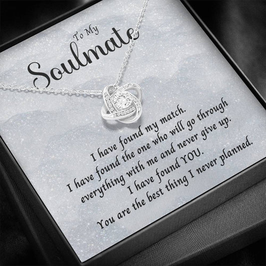 To My Soulmate - I Have Found My Match - Love Knot Necklace