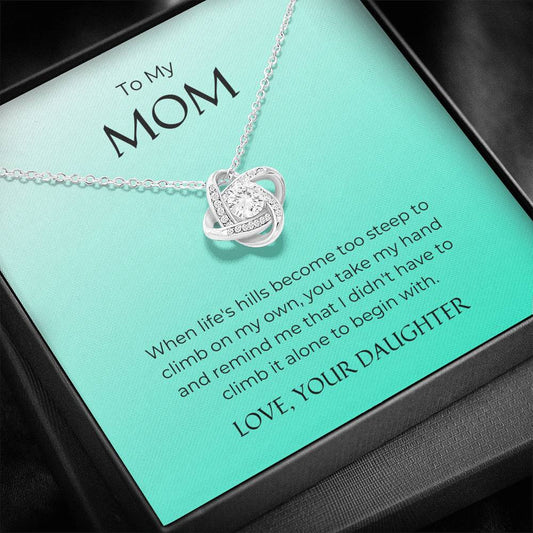 To My Mom - You Take My Hand - Love Knot Necklace