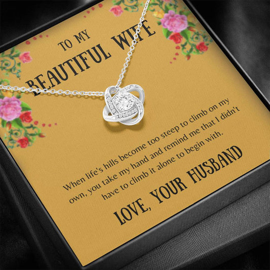 To My Wife - When Life's Hills Become - Love Knot Necklace