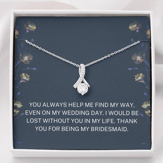 Bridesmaid - Help Me Find My Way - Alluring Beauty Necklace - Bridesmaid Necklace, Wedding Shower Gift For Daughter, Bridesmaid Gift, Wedding Jewelry