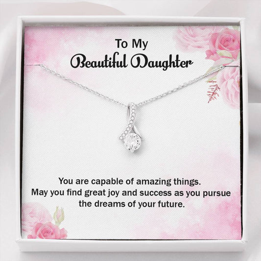 To My Beautiful Daughter - Alluring Beauty Necklace - Graduation Gift, Card, Gift for her, 2021, Congratulations Grad, Senior, Jewelry, Necklace, Present, Daughter Graduation