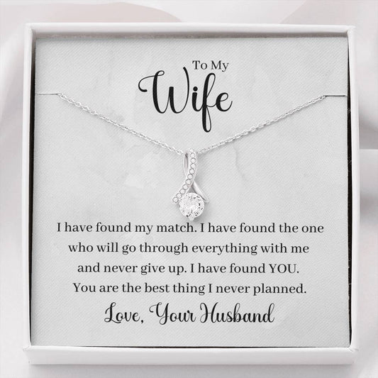 To My Wife - I Have Found My Match - Alluring Beauty Necklace