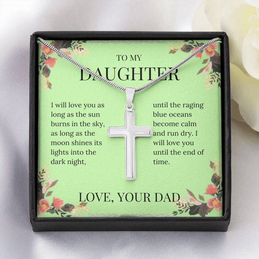 To My Daughter - I Will Love You -  Artisan Cross Necklace