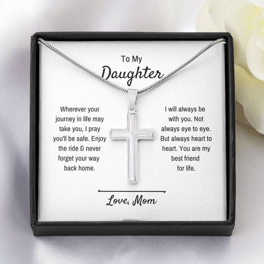 To My Daughter - I Will Always Be With You - Artisan Cross Necklace