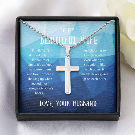 To My Wife - Family Isn't Defined - Artisan Cross Necklace